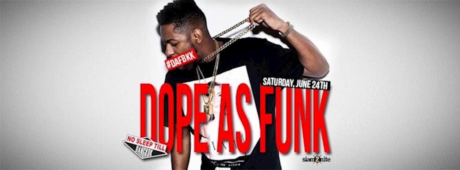 Dope as Funk: No Sleep Till Bangkok Zipevent