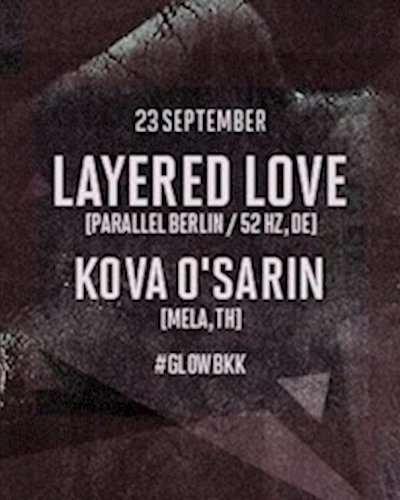 GLOW w/ Layered Love & Kova O'Sarin Zipevent