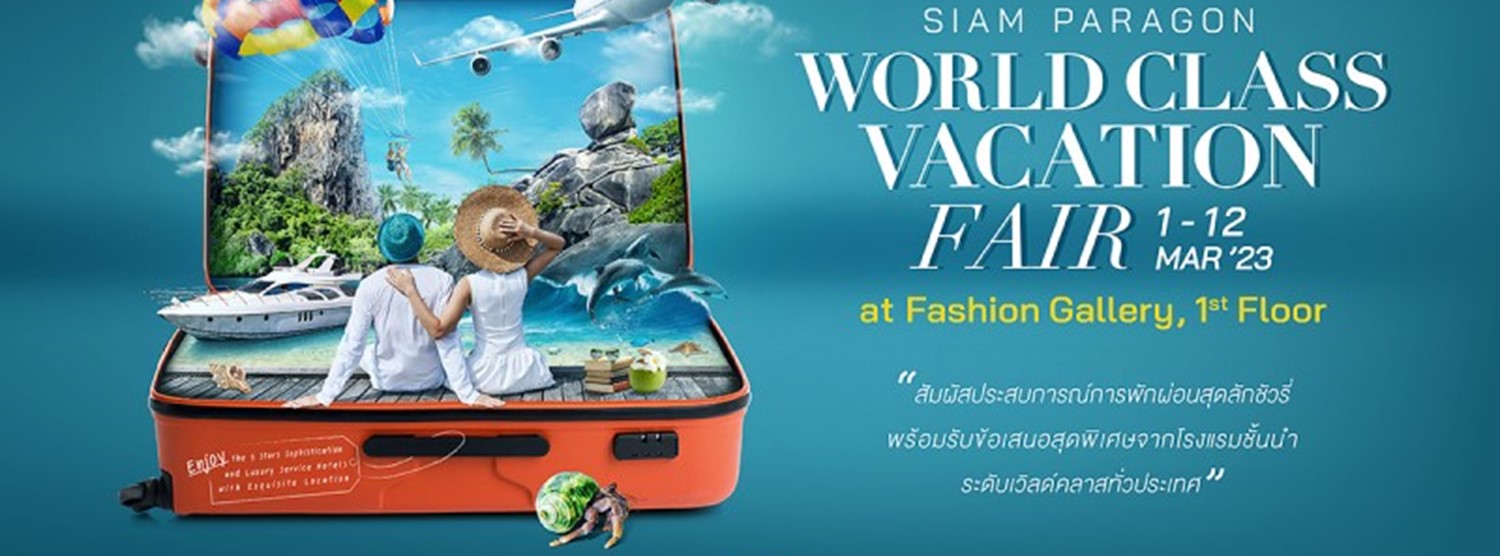 Siam Paragon World Class Vacation Fair 2023 Zipevent
