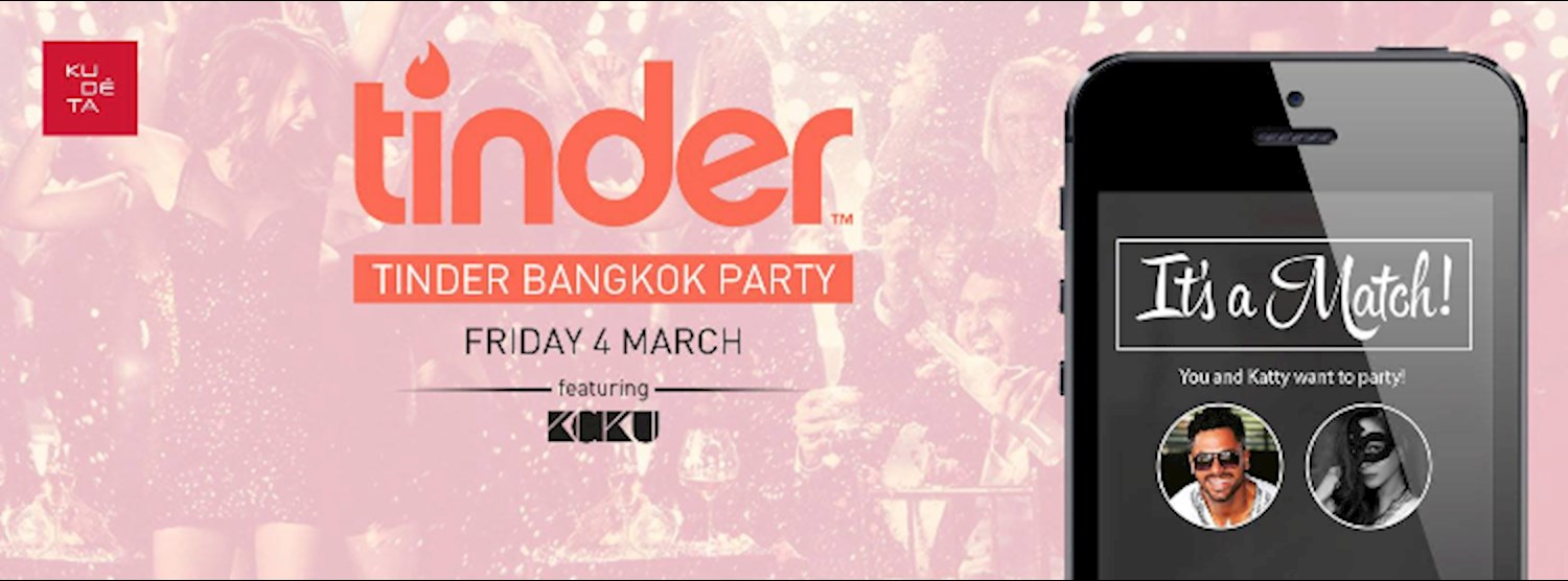 TINDER BANGKOK PARTY ◉ KU DÉ TA Bangkok Zipevent