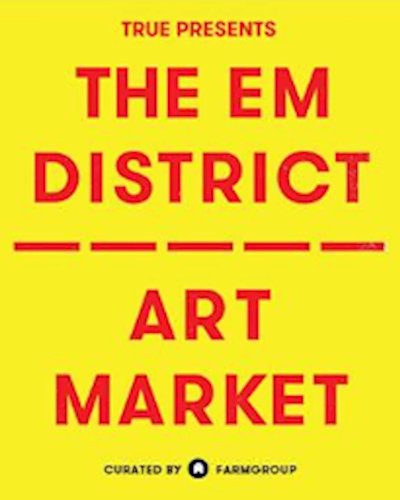  TRUE presents THE EM DISTRICT ART MARKET Zipevent