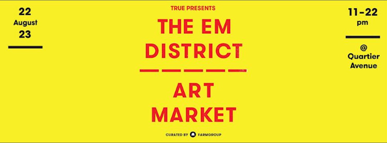  TRUE presents THE EM DISTRICT ART MARKET Zipevent