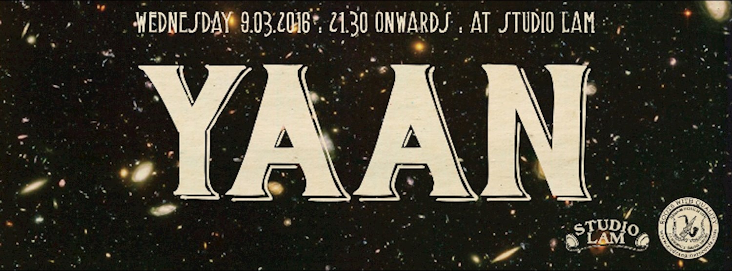 YAAN at Studio Lam : Wednesday 9th March 2016 Zipevent