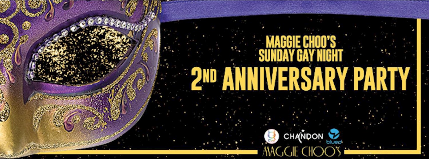 Maggie Choo's Gay Night 2nd Anniversary Zipevent