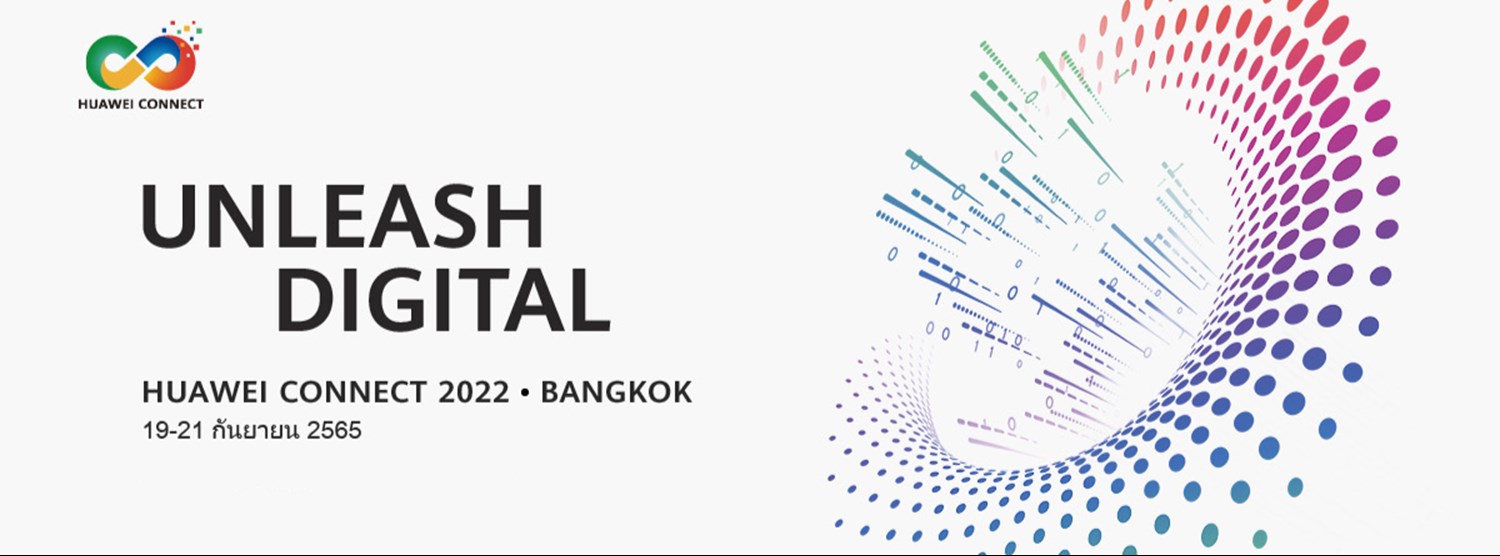 HUAWEI CONNECT 2022 - Unleash Digital Zipevent