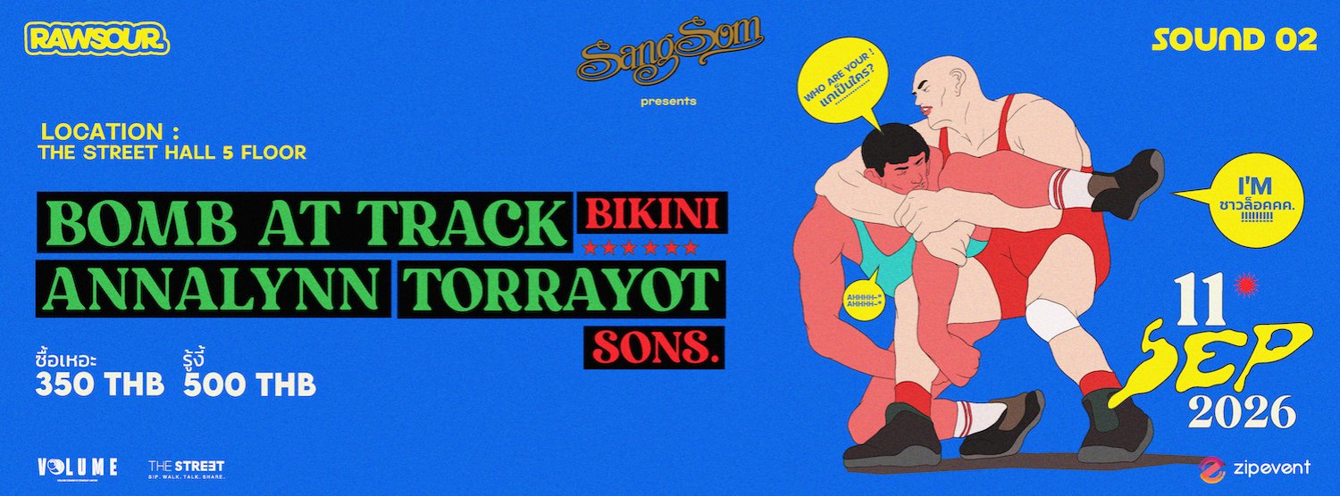 RAWSOUR [SOUND 02] : Bomb at Track / Annalynn / torrayot / BIKINI / SONS. Zipevent