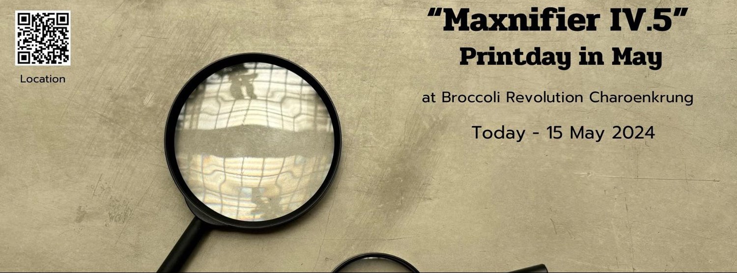 “Maxnifier IV.5” Printday in May 2024 Curator by ml3print studio Zipevent