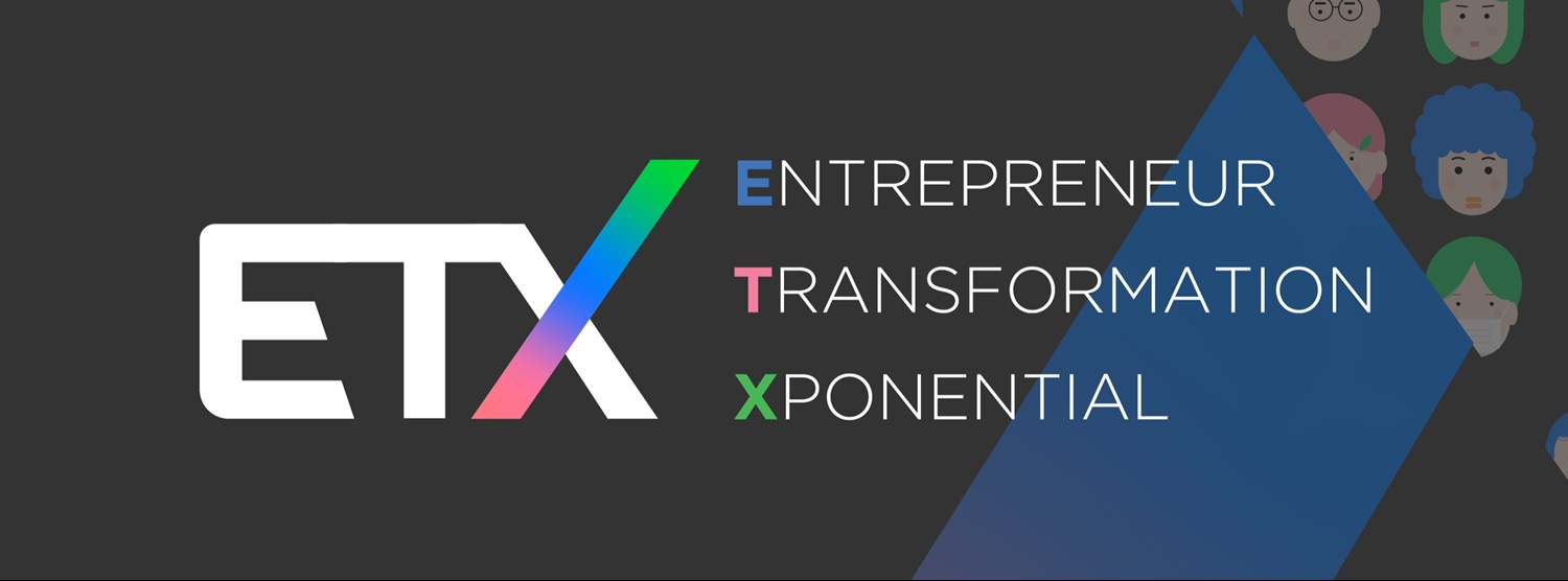 ETX - Entrepreneur Transformation Xponential Zipevent