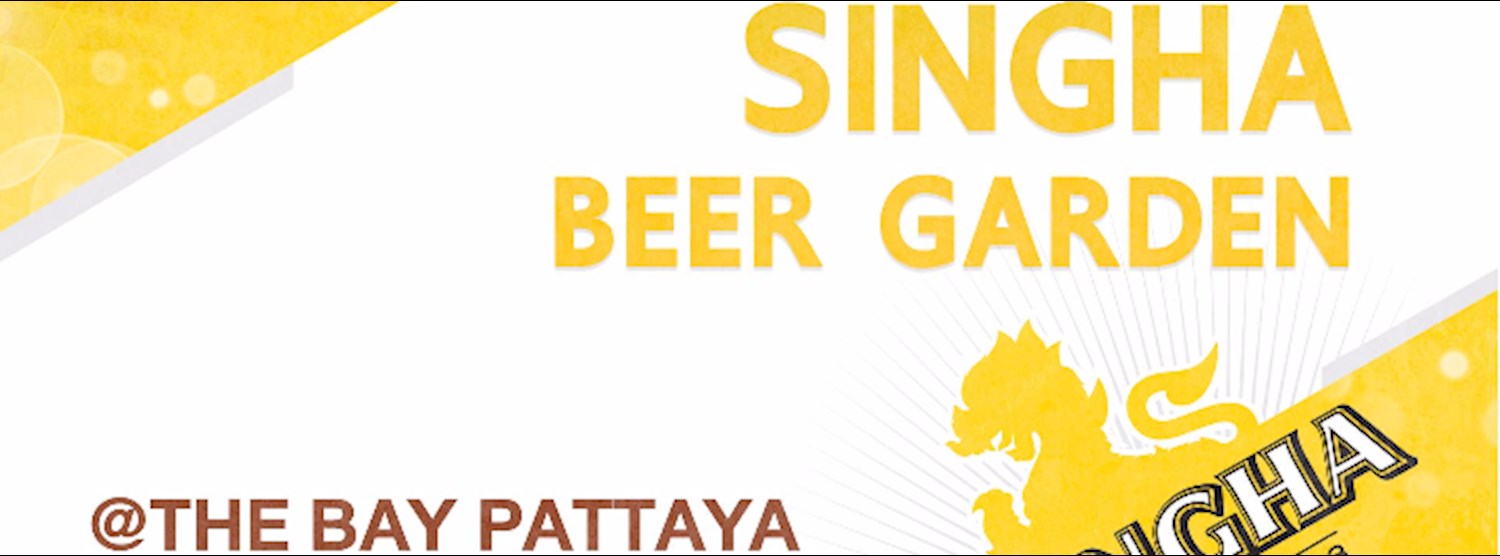 Singha Beer Garden at The Bay Pattaya Zipevent