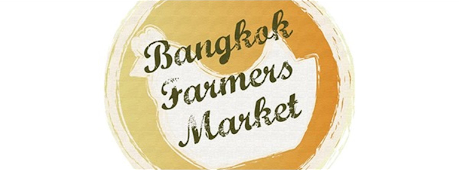 Bangkok Farmer's Market at Gateway Ekamai Jul 14th - 15th 2018 Zipevent