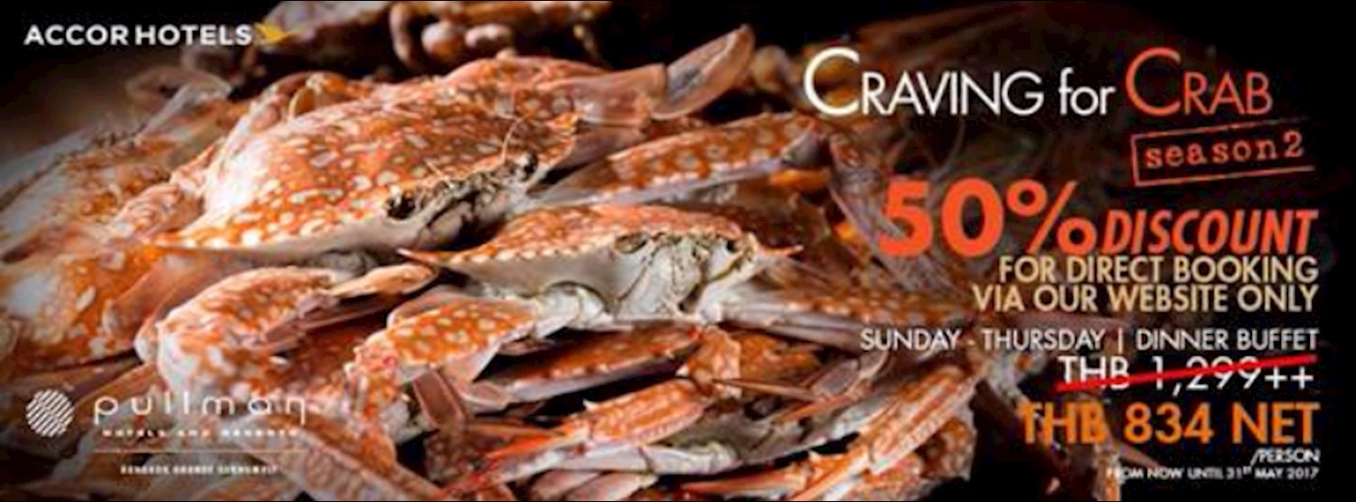 Your Craving for Crab at Pullman Bangkok Grande Sukhumvit Zipevent