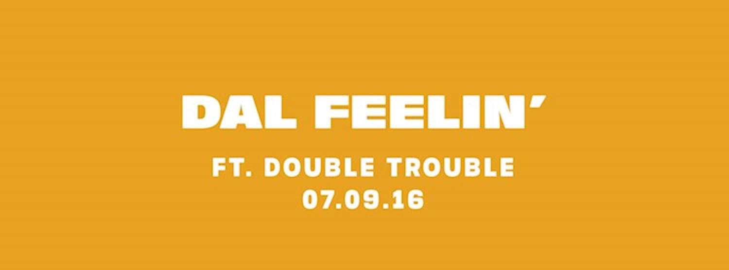 Dal Feelin' Ft. Double Trouble Zipevent
