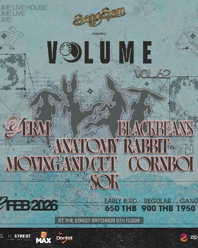 SangSom presents Volume Livehouse Vol.62 - YERM x ANATOMY RABBIT x MOVING AND CUT x BLACKBEANS x CORNBOI x SOK Zipevent