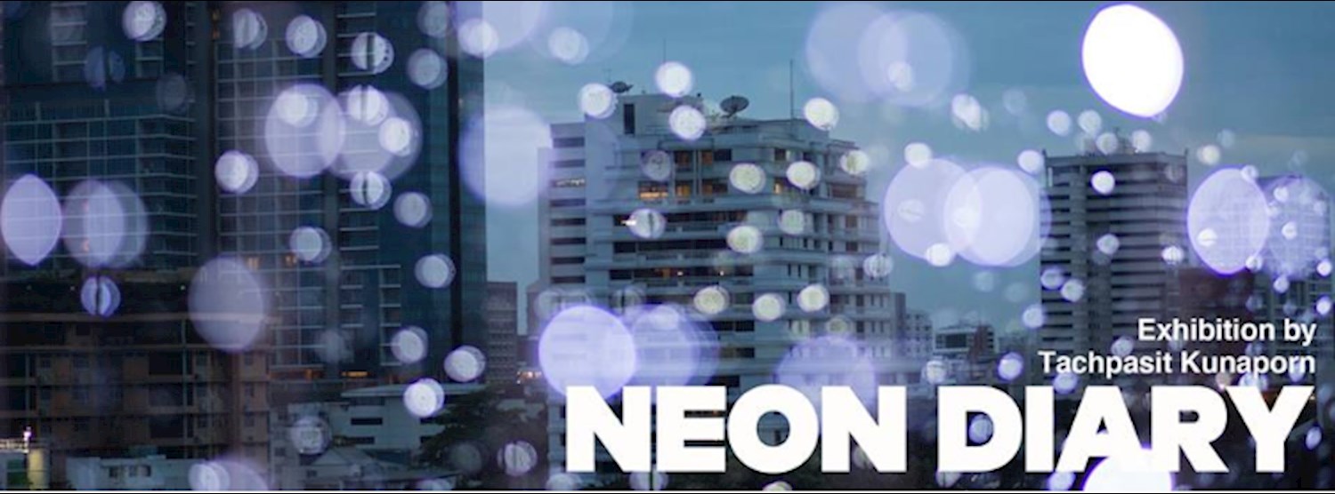 NEON DIARY by Tachpasit Kunaporn Zipevent