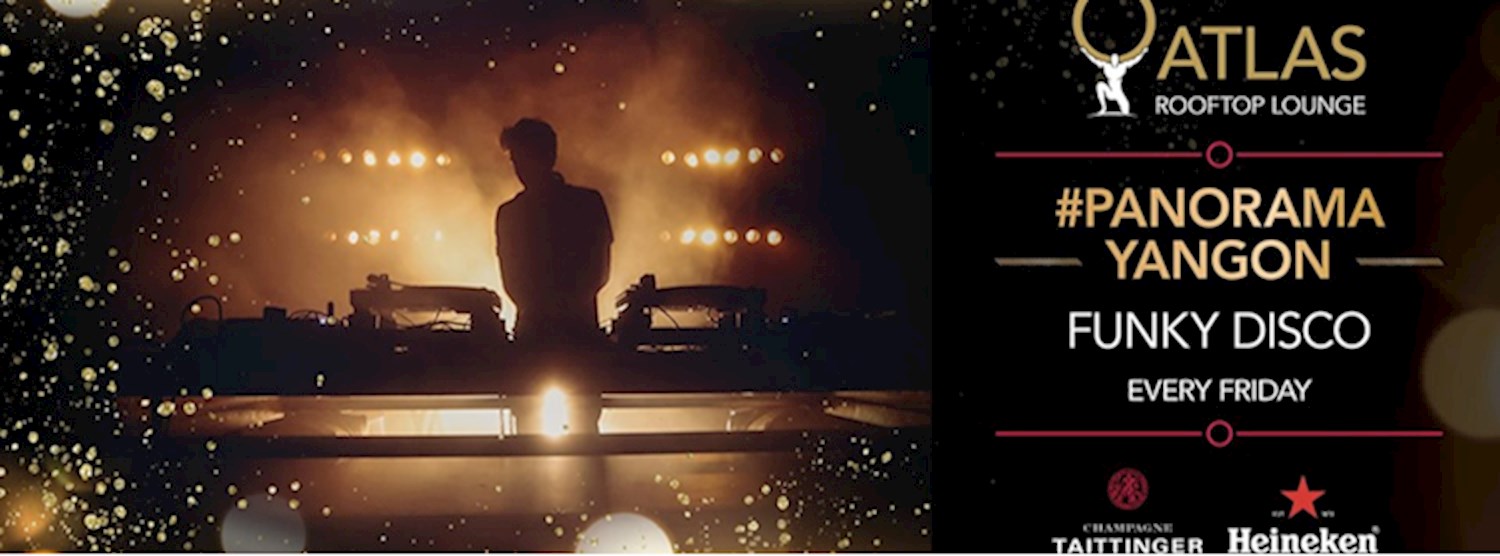 PanoramaYangon | Funky Disco with DJ HHA Zipevent