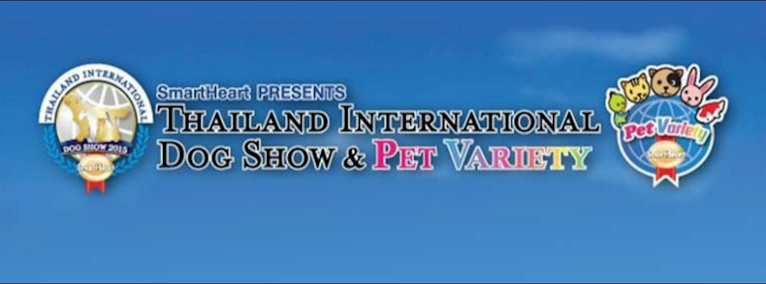 Thailand International Dog Show & Pet Variety 2015 Zipevent