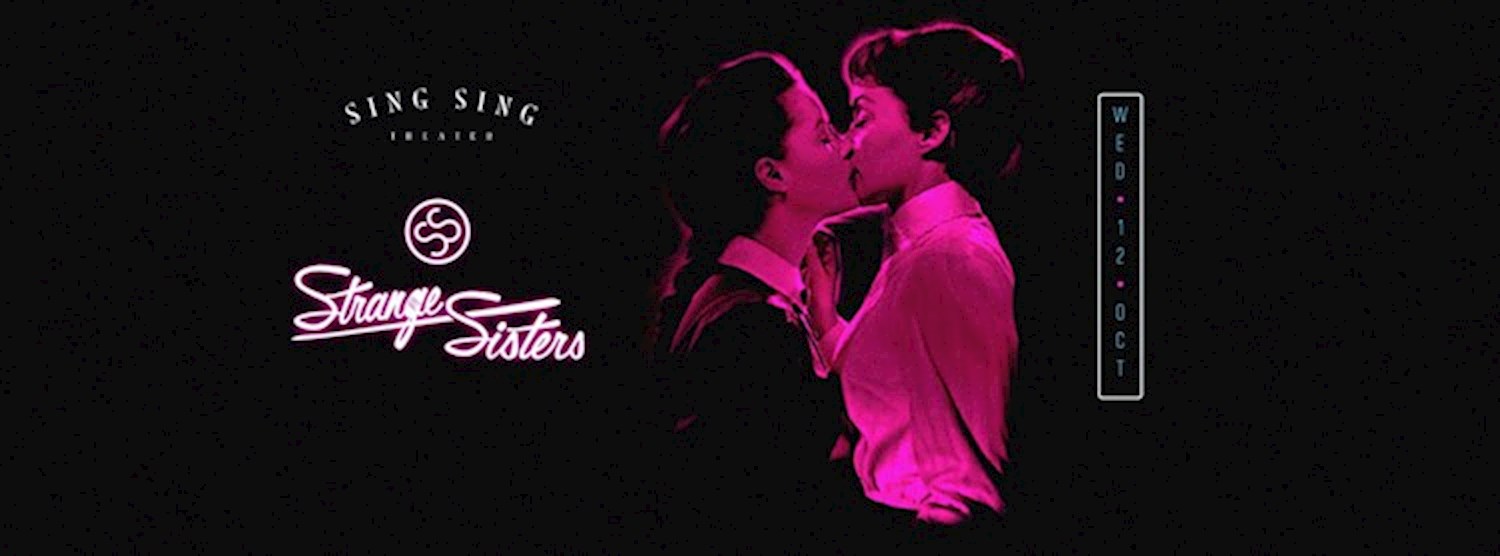 Strange Sisters "Premiere" at Sing Sing Theater Zipevent