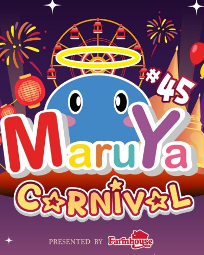 MARUYA #45: The Carnival Zipevent