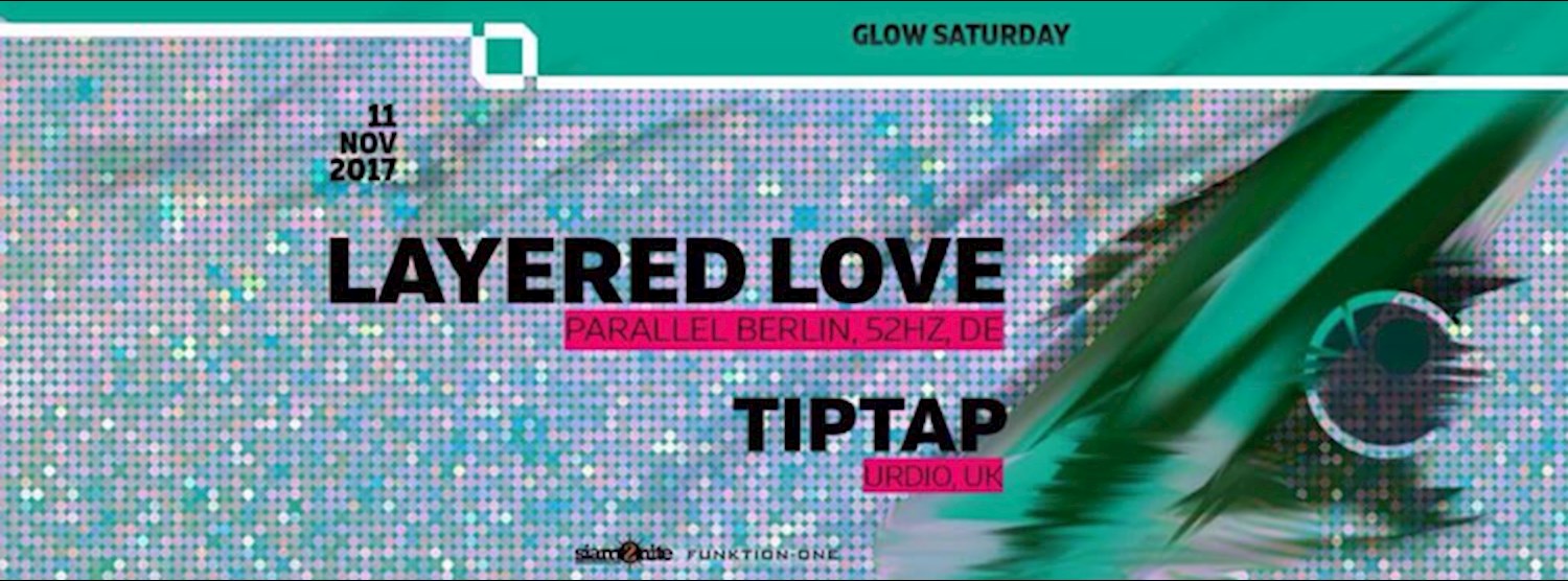 GLOW w/ Layered Love Zipevent