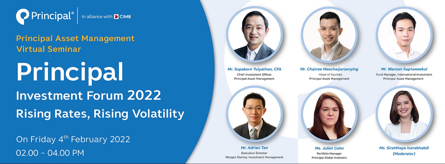 “Principal Investment Forum 2022” Rising Rates, Rising Volatility Zipevent