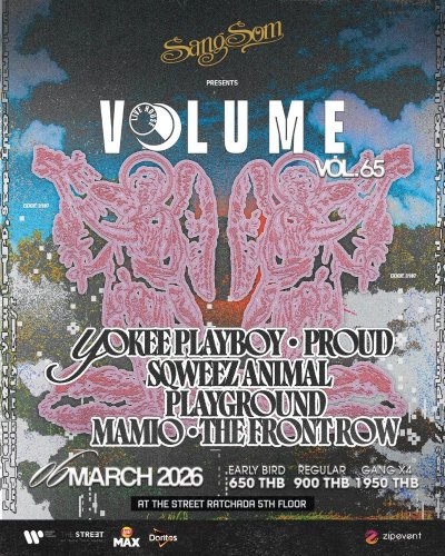 SangSom presents Volume Livehouse Vol.65 - YOKEE PLAYBOY x PLAYGROUND x SQWEEZ ANIMAL x PROUD x MAMIO x THE FRONT ROW Zipevent