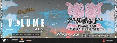 SangSom presents Volume Livehouse Vol.65 - YOKEE PLAYBOY x PLAYGROUND x SQWEEZ ANIMAL x PROUD x MAMIO x THE FRONT ROW Zipevent