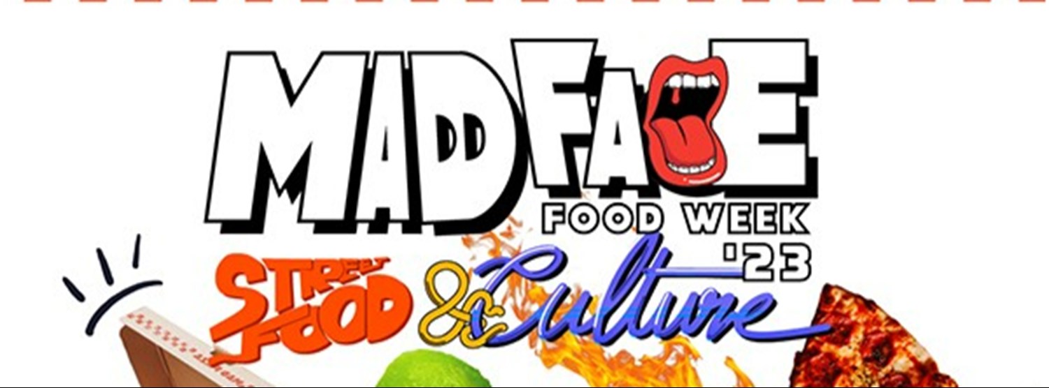 Mad Face Food Week 2023 : Street Food & Culture Zipevent