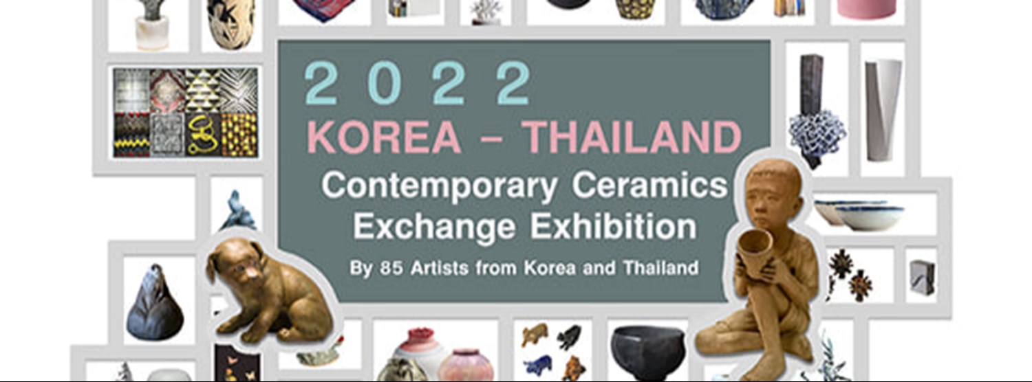 2022 Korea – Thailand Contemporary Ceramics Exchange Exhibition Zipevent