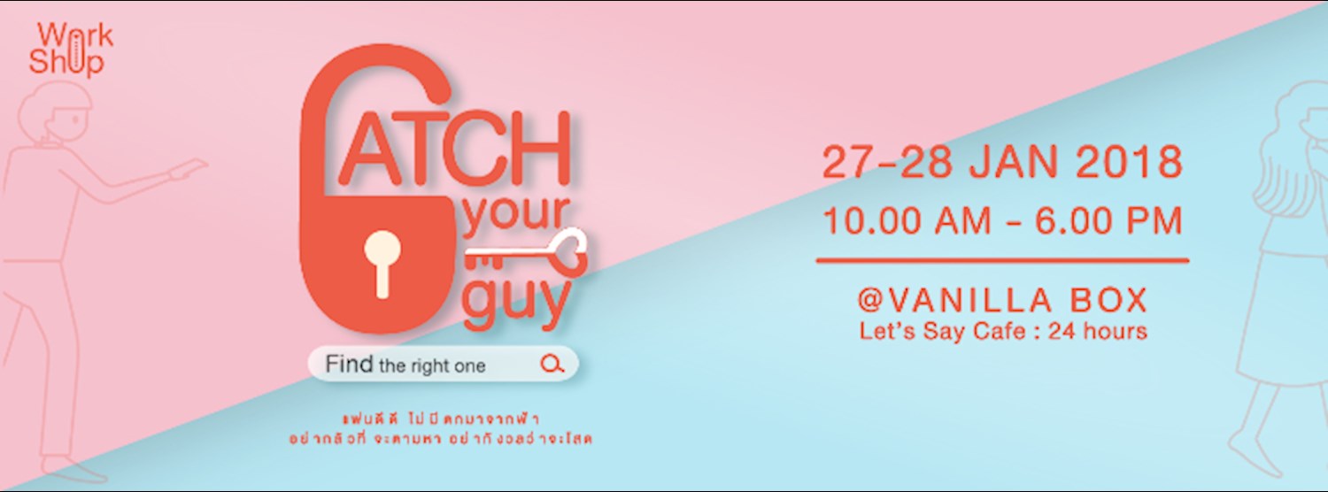 Workshop : Catch your guy, Find the right one Zipevent