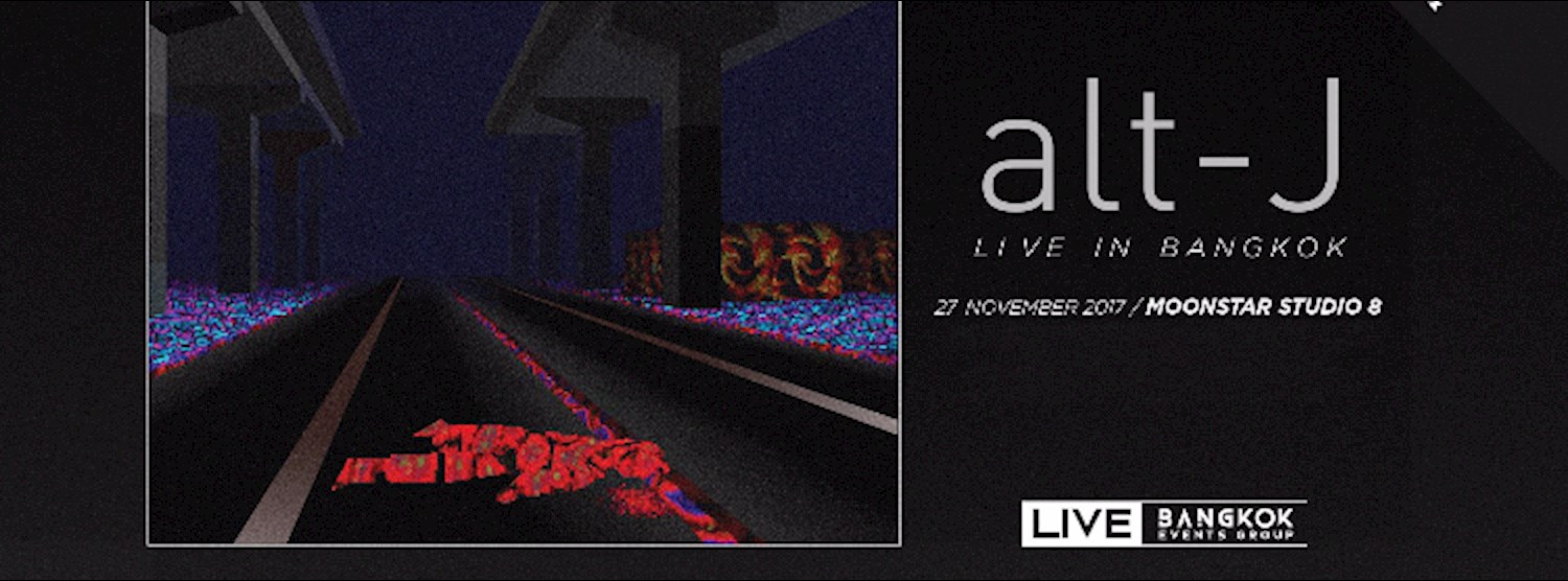 Alt-J Live in Bangkok : Presented by Medium Rare Zipevent