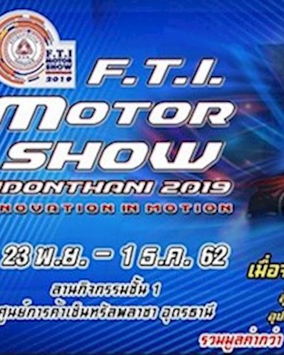 F.T.I Motor Show Udonthani 2019 Innovation in Motion Zipevent