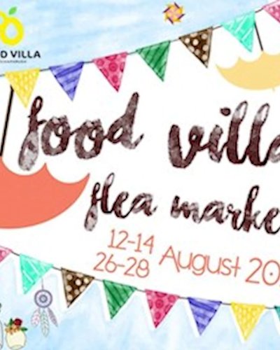 Food Villa Flea Market (26-28 Aug) Zipevent
