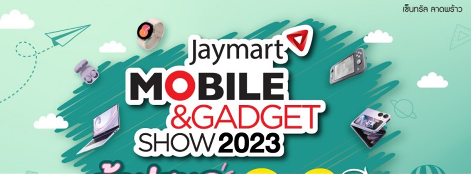 Jaymart Mobile & Gadget Show 2023 Zipevent