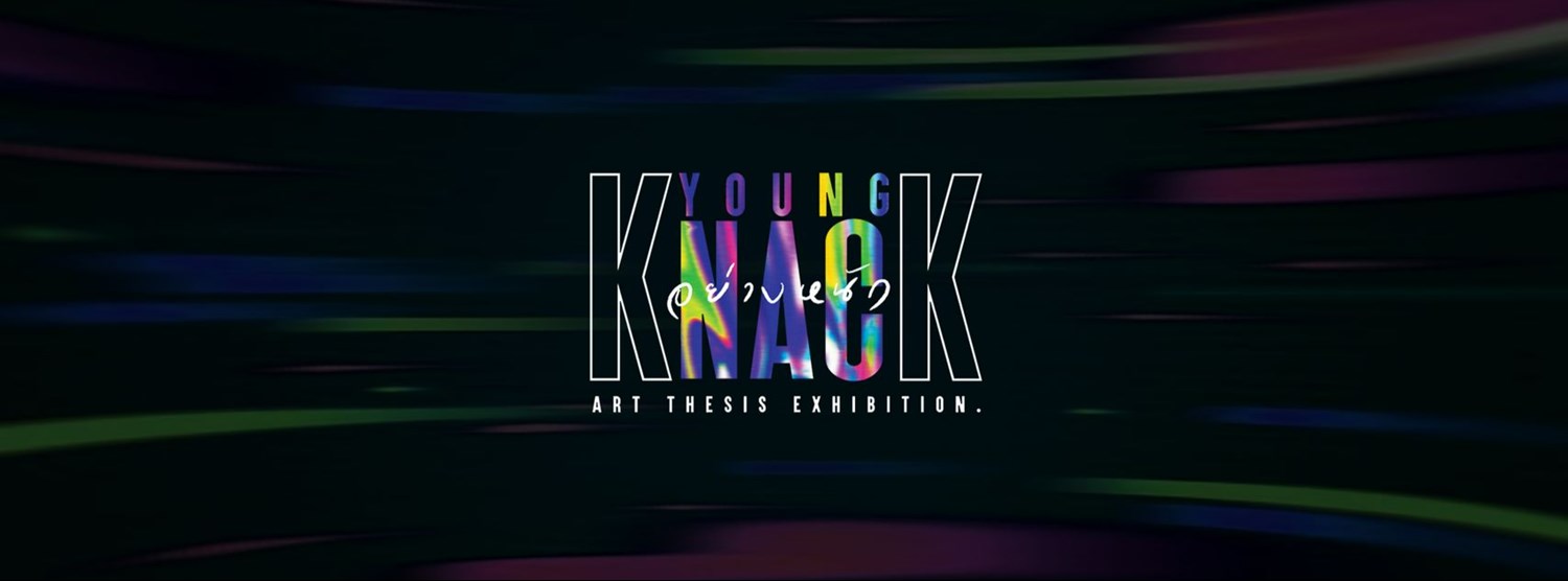 Young Knack Art Thesis Exhibition Zipevent