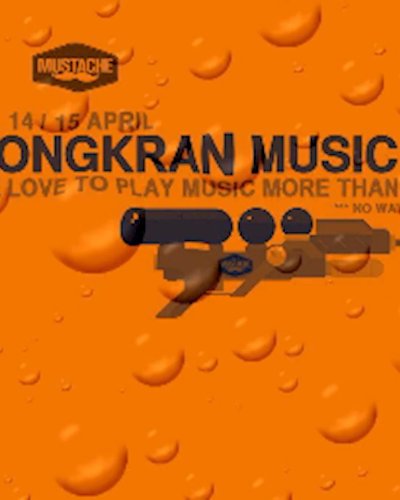 Songkran Music Fstvl 14 &15 April at Mustache Zipevent