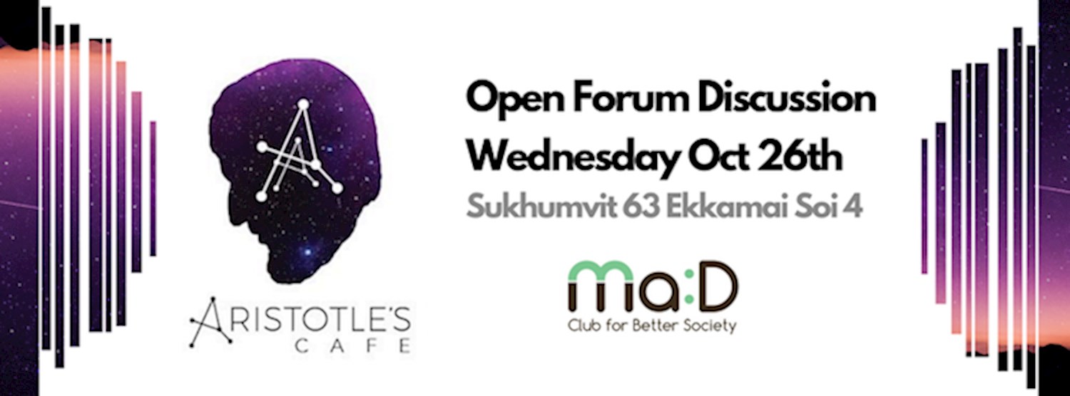 Open Forum Discussion - Aristotle's Cafe at Ma.D Zipevent
