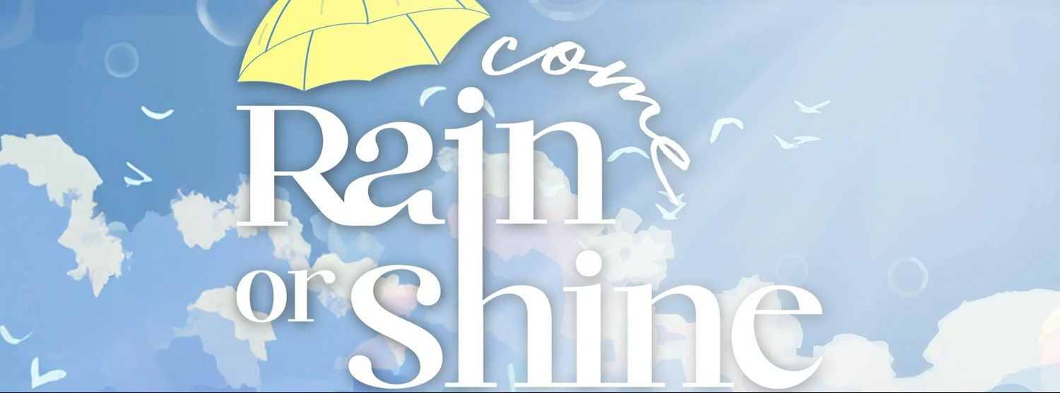 Come Rain or Shine Zipevent