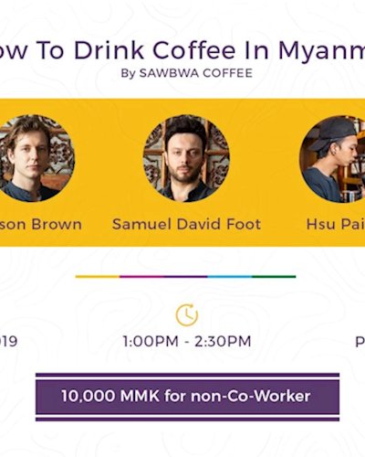 How To Drink Coffee in Myanmar By Sawbwa Coffee CO. Zipevent