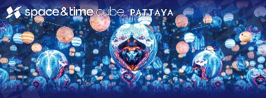 Space & Time Cube Pattaya Zipevent
