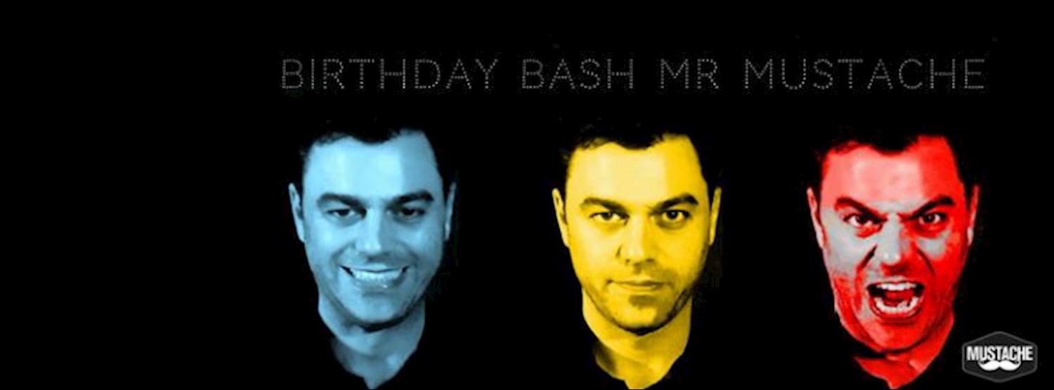 Birthday Bash Mr Mustache - 27 January Zipevent