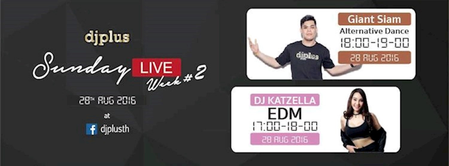 DJ Plus Sunday LIVE Week #2 Zipevent
