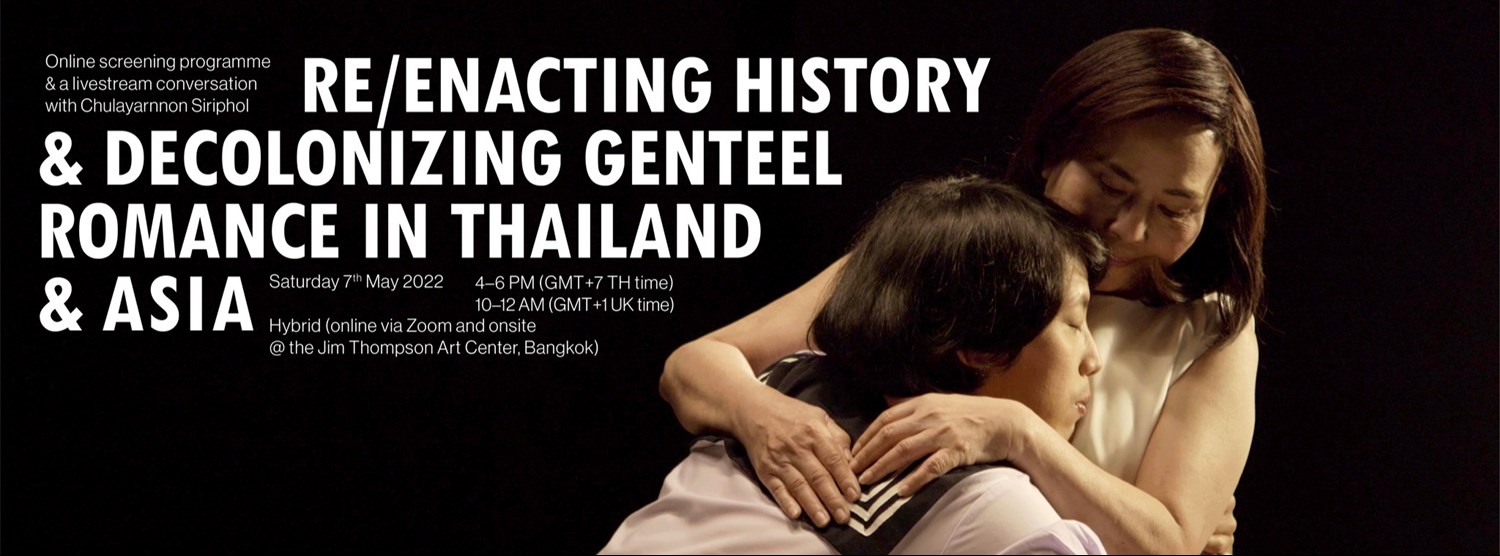 RE/ENACTING HISTORY & DECOLONIZING GENTEEL ROMANCE IN THAILAND & ASIA Zipevent