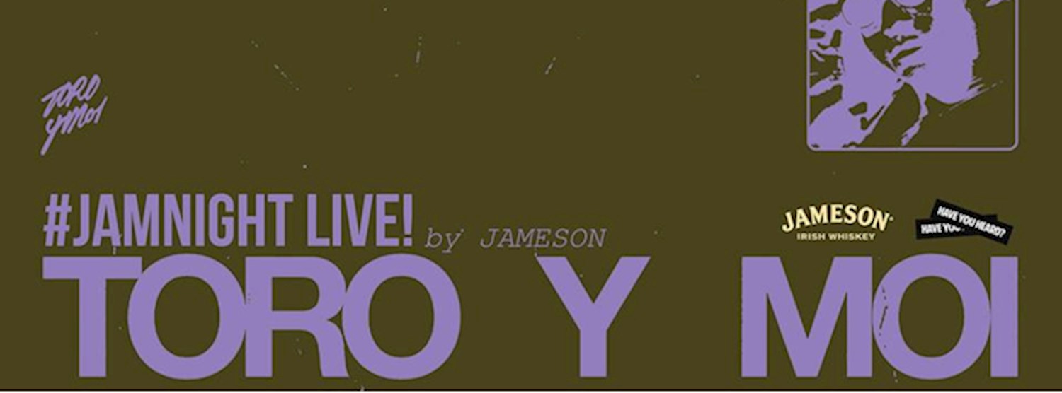 JAMnight Live! with Toro y Moi Zipevent