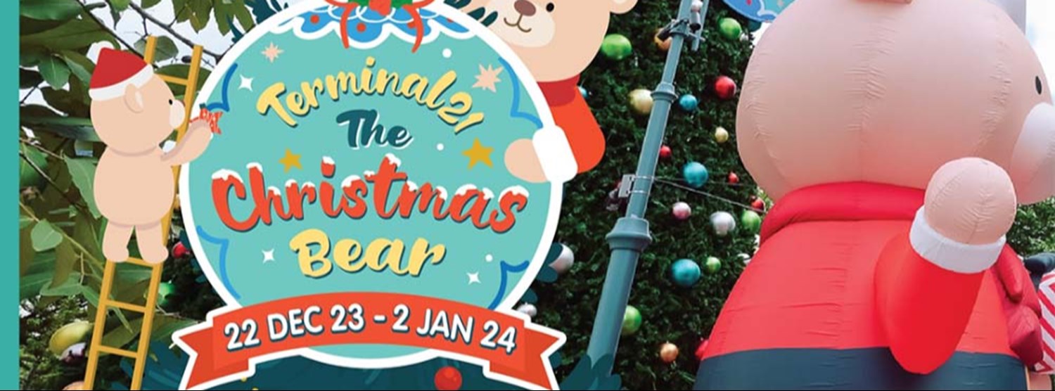 GIFT FEST 2024 : The Christmas Bear @Terminal21 Rama3 Zipevent