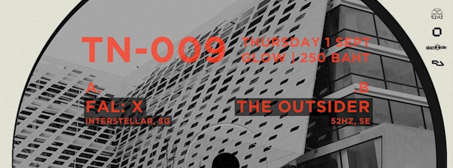 Tech-Noir (tn-009) with FAL:X [Interstellar, SG] and The Outsider [52Hz, SE] Zipevent