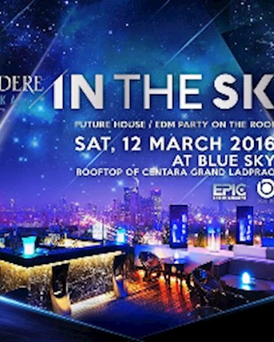 ★ IN THE SKY ★ at BLUE SKY, CENTARA LADPRAO Zipevent