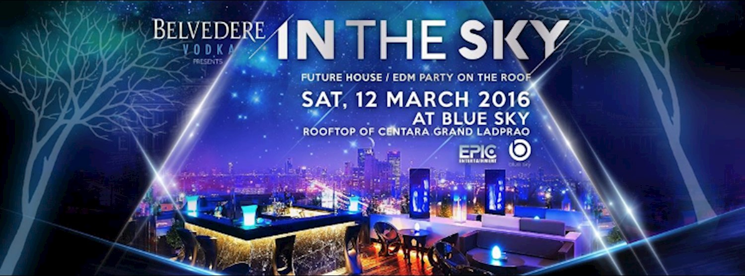 ★ IN THE SKY ★ at BLUE SKY, CENTARA LADPRAO Zipevent