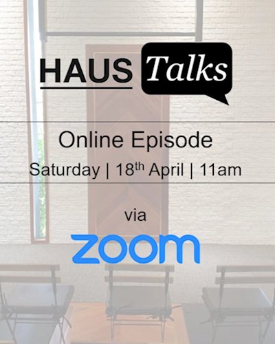 HAUS Talks Online Episode Zipevent