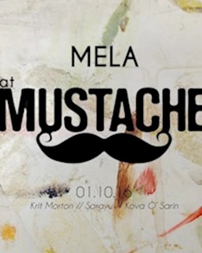 MELA at Mustache Zipevent