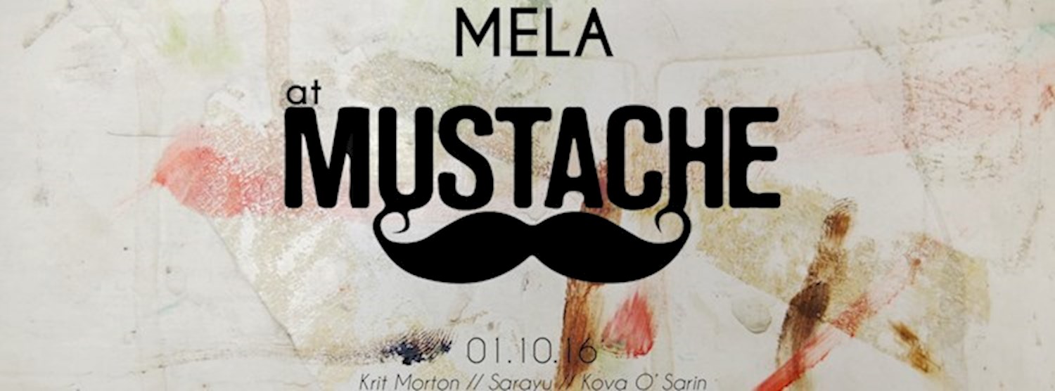MELA at Mustache Zipevent